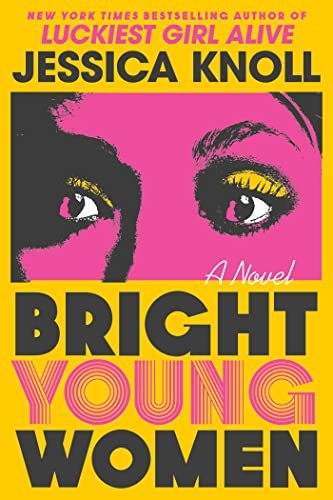 Cover of Bright Young Women by Jessica Knoll