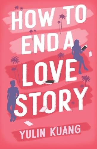 Cover of How to End a Love Story by Yulin Kuang